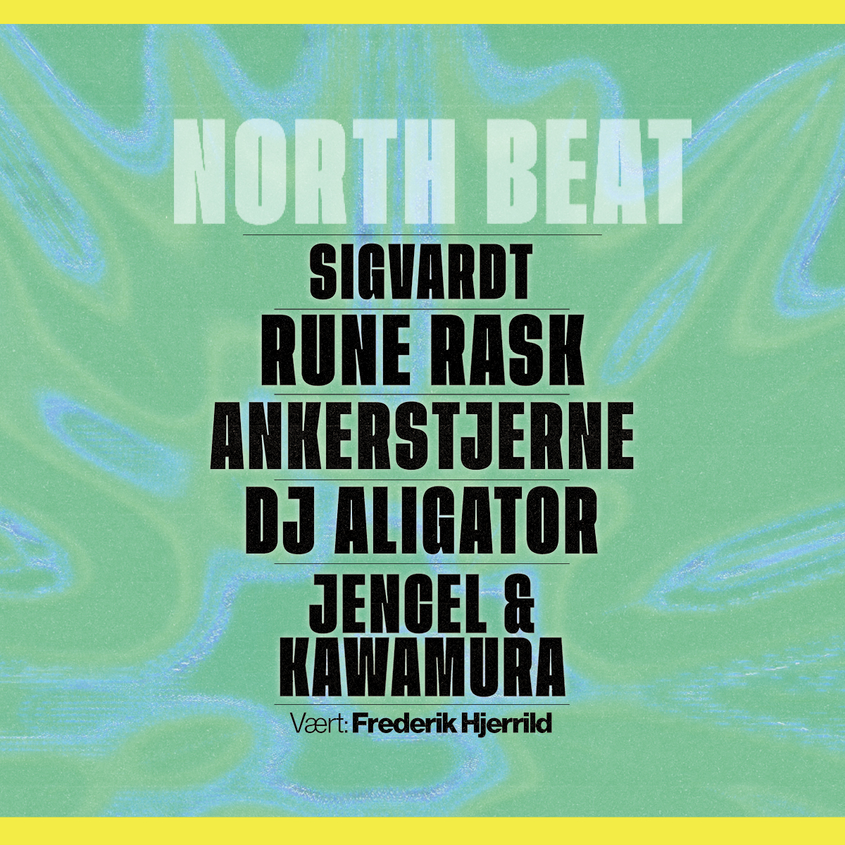 North Beat Ankerstjerne Rune Rask DJ Alligator Sigvardt Jencel & Kawamura