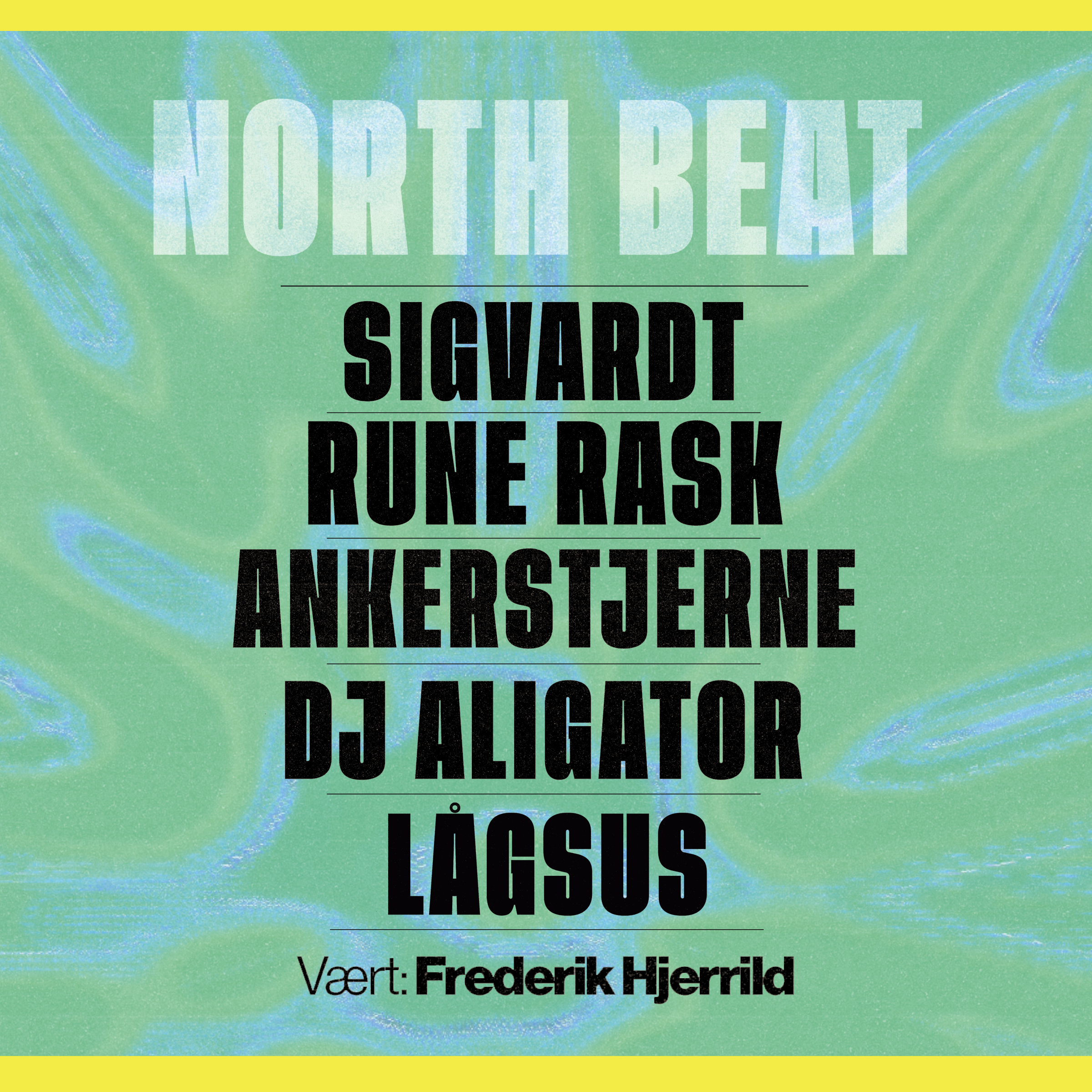 North Beat Ankerstjerne Rune Rask DJ Alligator Sigvardt Lågsus